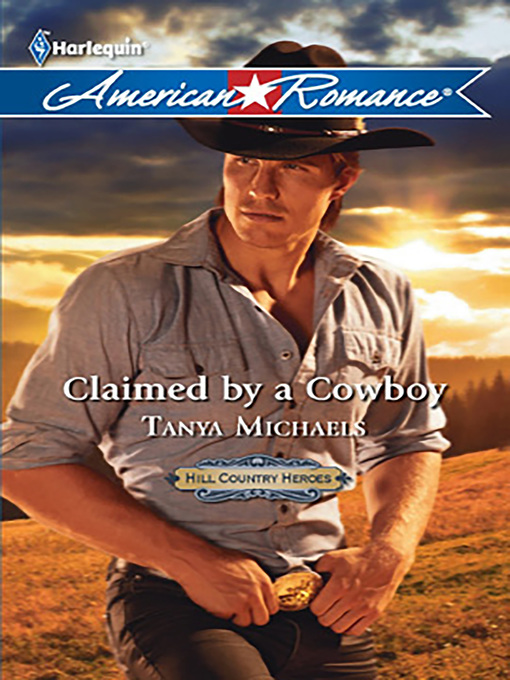 Title details for Claimed by a Cowboy by Tanya Michaels - Wait list